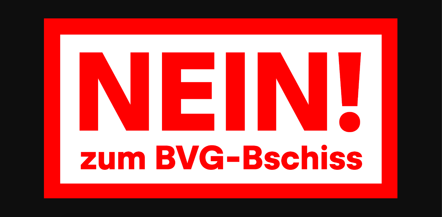 Komitee zur BVG-Reform: „Mehr zahlen, weniger Rente?“"Nein zum BVG-Rentenklau!"