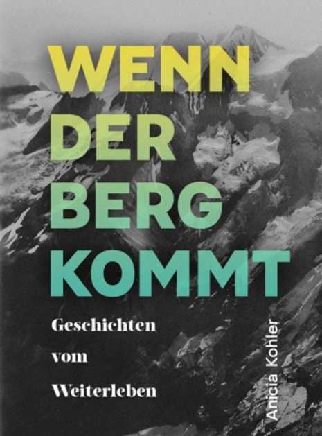 Neuerscheinung September 2026: Anicia Kohler – Wenn der Berg kommtBuch über Bergstürze und ihre Auswirkungen auf betroffene Menschen